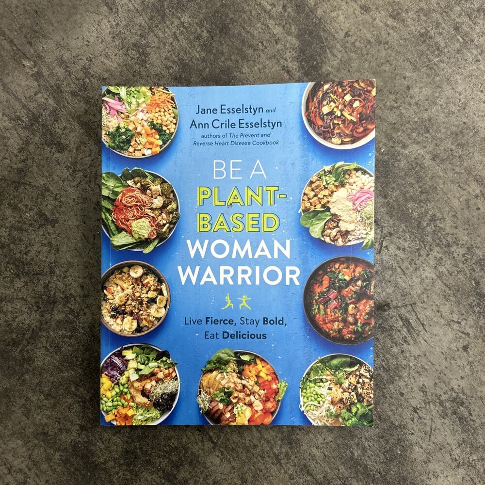 Be A Plant-Based Woman Warrior: Live Fierce, Stay Bold, (0593328914) Paperback